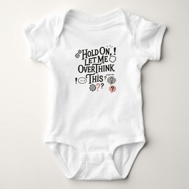 Body Para Bebé Hold on, let me overthink this Minimalist Funny  (Anverso)
