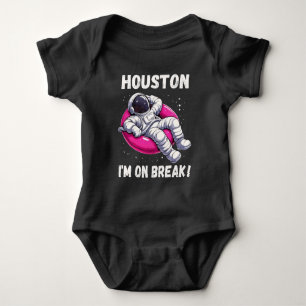 Body Para Bebé Houston, estoy de descanso - astronauta relajante