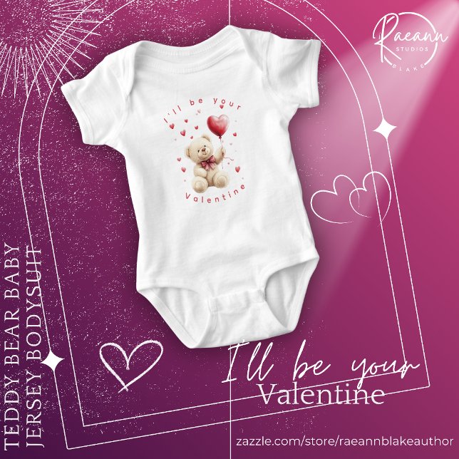 Body Para Bebé "I'll Be Your Valentine" Teddy Bear Baby Bodysuit (Subido por el creador)