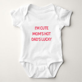 Body Para Bebé I'm Cute Mom's Hot Dad's Lucky - Funny Baby 
