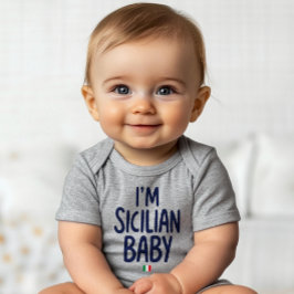 Body Para Bebé "I'm Sicilian Baby" Funny Pride of Sicily
