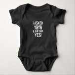 Body Para Bebé Kids I Asked Yaya And She Said Yes Funny Gift<br><div class="desc">Kids I Asked Yaya And She Said Yes Funny Gift</div>