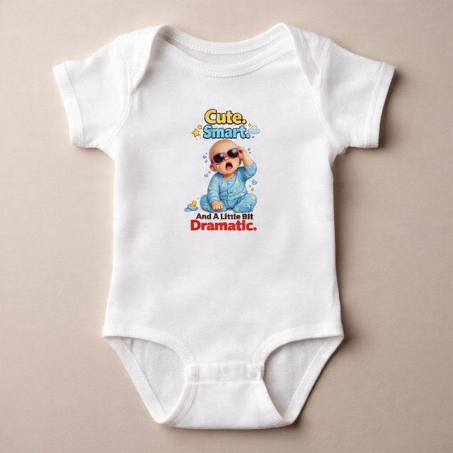 Body Para Bebé Lindo. Inteligente. Y Un Poco Dramático (Subido por el creador)