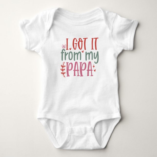 Body Para Bebé Lo Obtuve De Mi Papá - Baby Boy Bodysuit (Anverso)