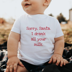 Body Para Bebé Lo siento Santa I bebió toda la leche