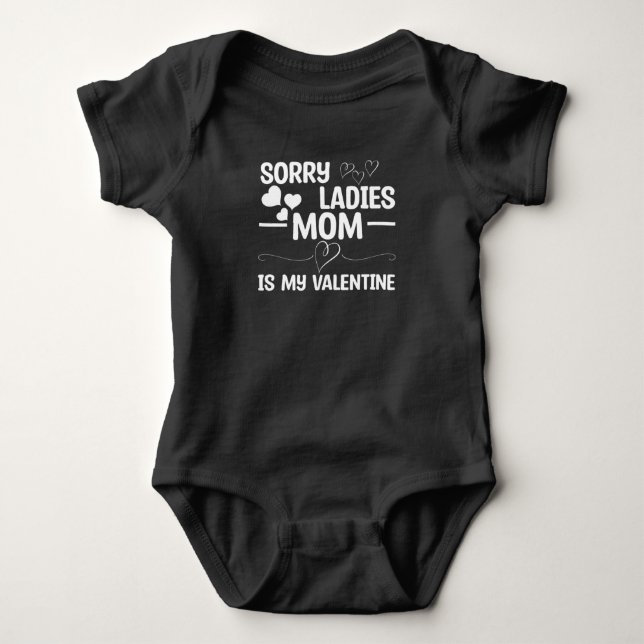 Body Para Bebé Lo siento señoras mamá es mi San Valentín (Anverso)