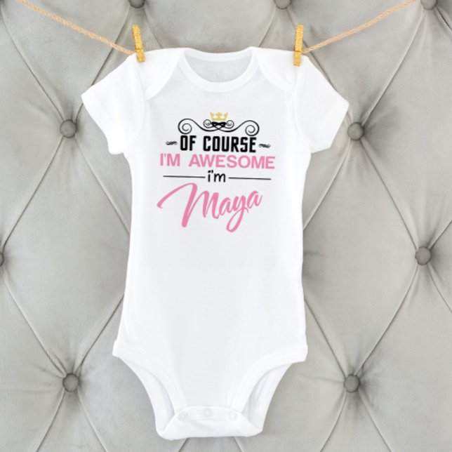 Body Para Bebé Maya Por supuesto que soy un nombre increíble (Subido por el creador)