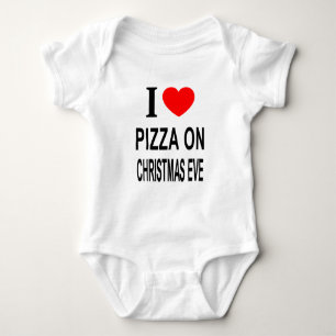 Body Para Bebé Me ❤️ PIZZA EN NOCHEBUENA AMO PIZZA EN NAVIDAD