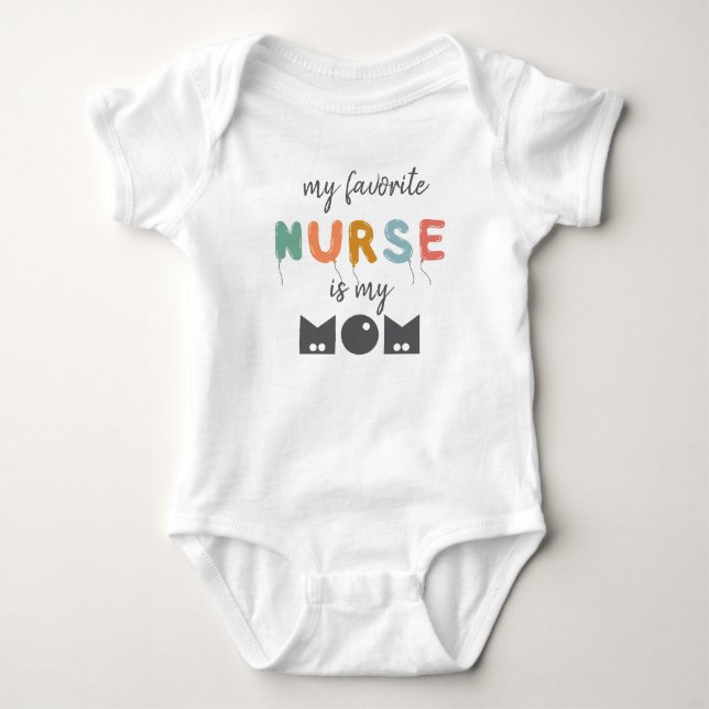 Body Para Bebé Mi Enfermera Favorita Es Mi Mamá Cuta Personalizad (Anverso)