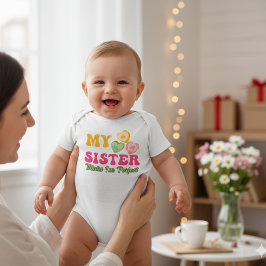 Body Para Bebé Mi Hermana Cree Que Soy Perfecta