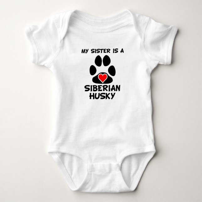 Body Para Bebé Mi Hermana Es Un Husky Siberiano (Anverso)