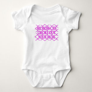 Body Para Bebé ¡Mi mamá puede estrangular a tu mamá! Diseño de MM