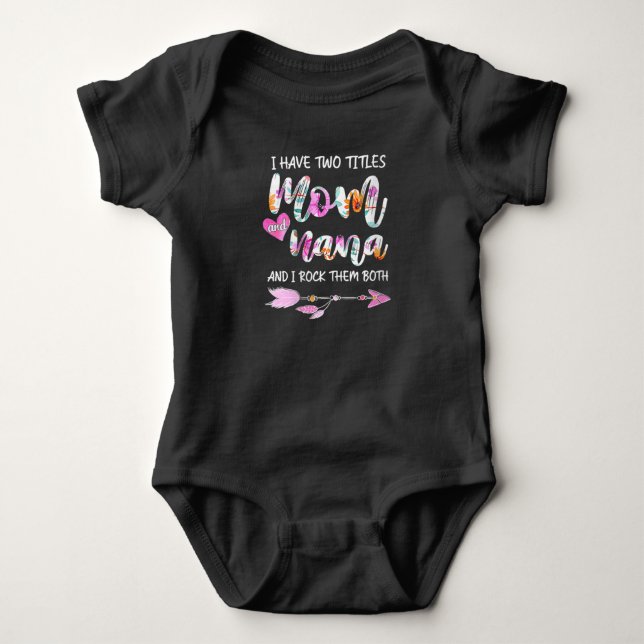 Body Para Bebé Mujeres Tengo Dos Títulos Mamá Y Camiseta Nana (Anverso)