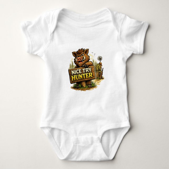 Body Para Bebé Nice Try Hunter (Anverso)