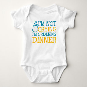Body Para Bebé No Estoy Llorando Estoy Pidiendo La Cena Linda
