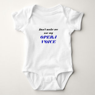 Body Para Bebé No haga que utiliza mi voz de la ópera