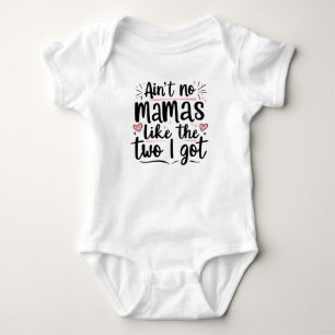 Body Para Bebé No hay mamás como las dos que tengo.