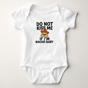 Body Para Bebé No Me Beses Si Soy Nacho Baby- Divertido