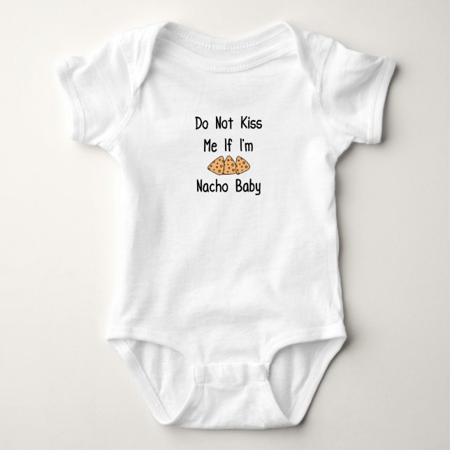 Body Para Bebé No me beses si soy Nacho Baby Funny baby (Anverso)