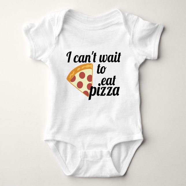 Body Para Bebé No puedo esperar para comer la pizza (Anverso)