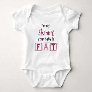 Body Para Bebé No soy flaco, tu bebé es gordo (Chica)