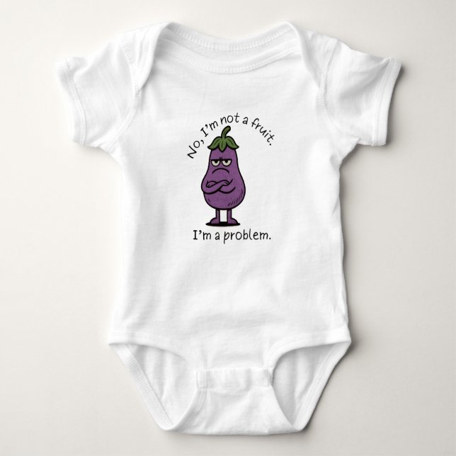 Body Para Bebé "No soy una fruta, soy un problema". (Anverso)