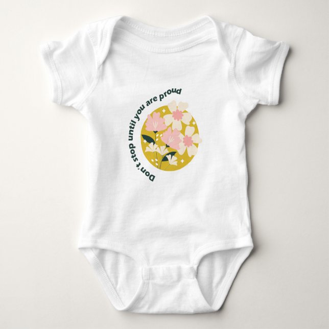 Body Para Bebé No te detengas hasta que estés orgulloso de ser un (Anverso)