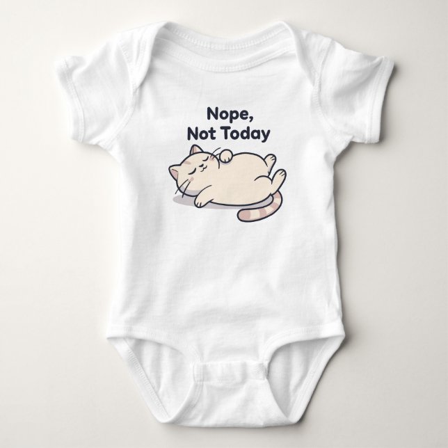 Body Para Bebé Nope Not Today – Funny Cat Meme Baby Bodysuit (Anverso)