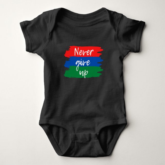 Body Para Bebé Nunca renuncies a la camiseta (Anverso)