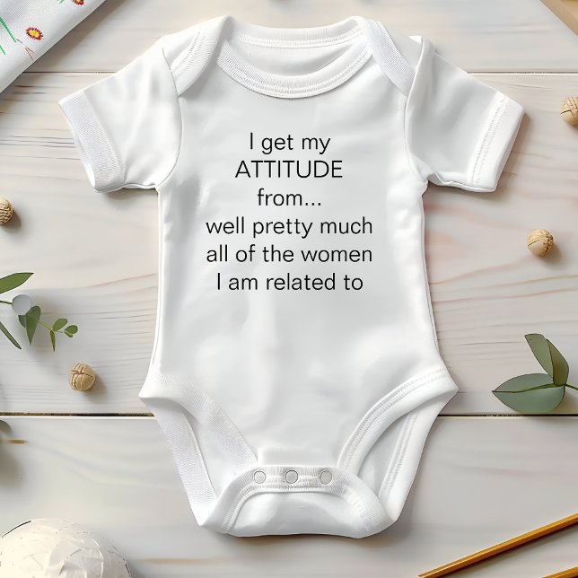 Body Para Bebé Obtengo Mi Actitud De Funny Say (Subido por el creador)