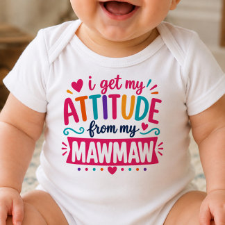 Body Para Bebé Obtengo Mi Actitud De Mi Bodysuit De MawMaw