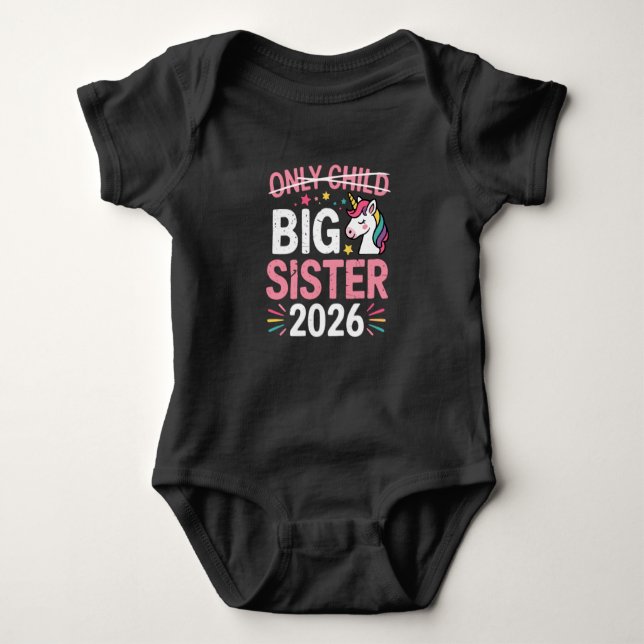 Body Para Bebé Only Child Crossed Out Big Sister 2026 Pregnancy  (Anverso)