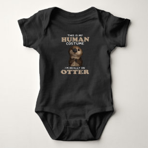 Body Para Bebé Otter Gift   Mi disfraz humano soy realmente un ab