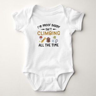 Body Para Bebé Papá no está escalando todo el tiempo - Escalador
