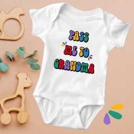 Body Para Bebé Pásame a la abuela qué divertido