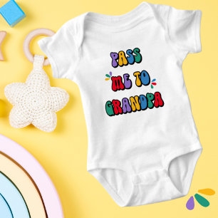 Body Para Bebé Pásame al Abuelo Divertido y Caprichoso
