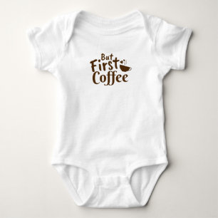 Body Para Bebé Pero Primero Café