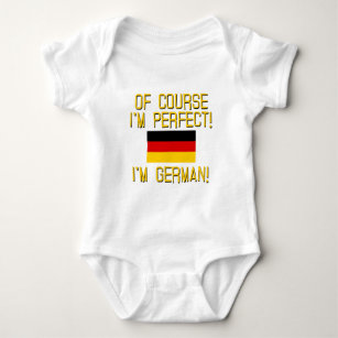 Body Para Bebé ¡Por supuesto soy perfecto, yo soy alemán!