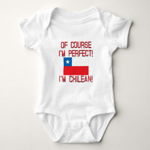 Body Para Bebé ¡Por supuesto soy perfecto, yo soy chileno!