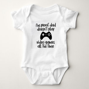 Body Para Bebé Prueba de que papá no juega videojuegos todo el ti