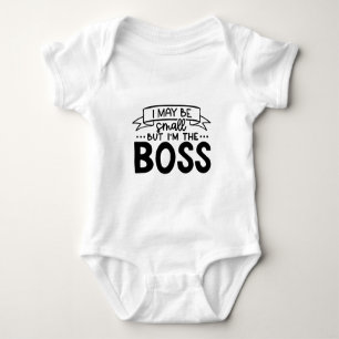 Body Para Bebé Puedo ser pequeño pero soy el jefe