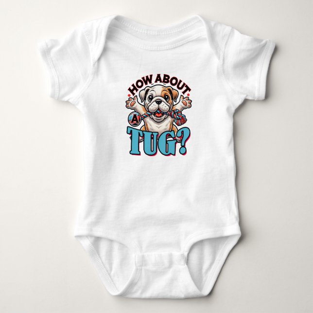 Body Para Bebé Qué Tal Un Tug - Bulldog (Anverso)