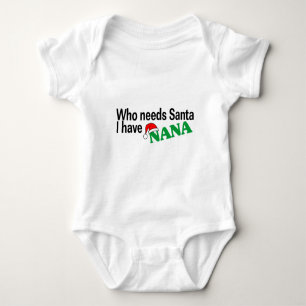 Body Para Bebé Quién necesitan Santa yo tenga Nana