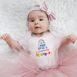 Body Para Bebé Quiero ser chica de dinosaurios