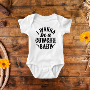 Body Para Bebé Quiero ser una vaquera bebé