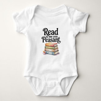 Body Para Bebé Read to Me You Peasant Funny Infant Bodysuit