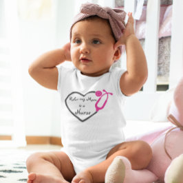 Body Para Bebé Relaja Mi Mamá Es Una Enfermera Corazón Estetoscop