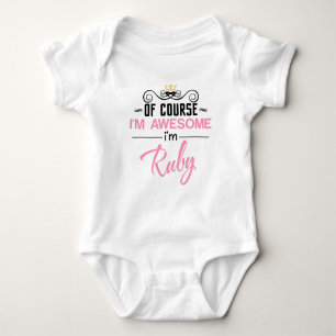 Body Para Bebé Ruby Por supuesto que soy un nombre increíble