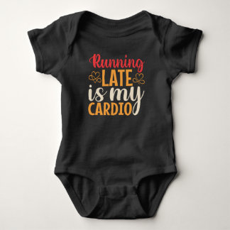 Body Para Bebé Running Late Is My Cardio Baby Bodysuit