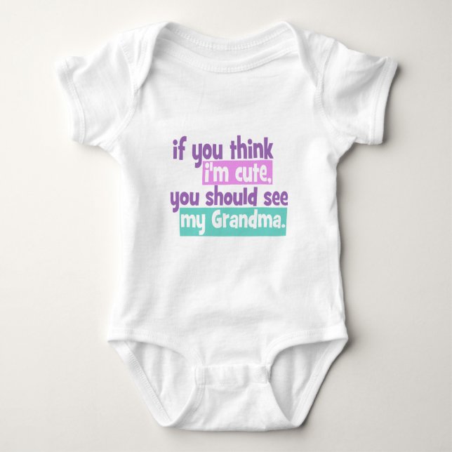 Body Para Bebé Si crees que soy lindo - Abuela (Anverso)